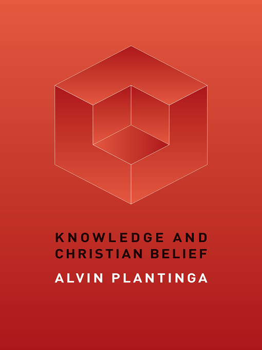 Title details for Knowledge and Christian Belief by Alvin Plantinga - Wait list